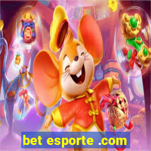 bet esporte .com